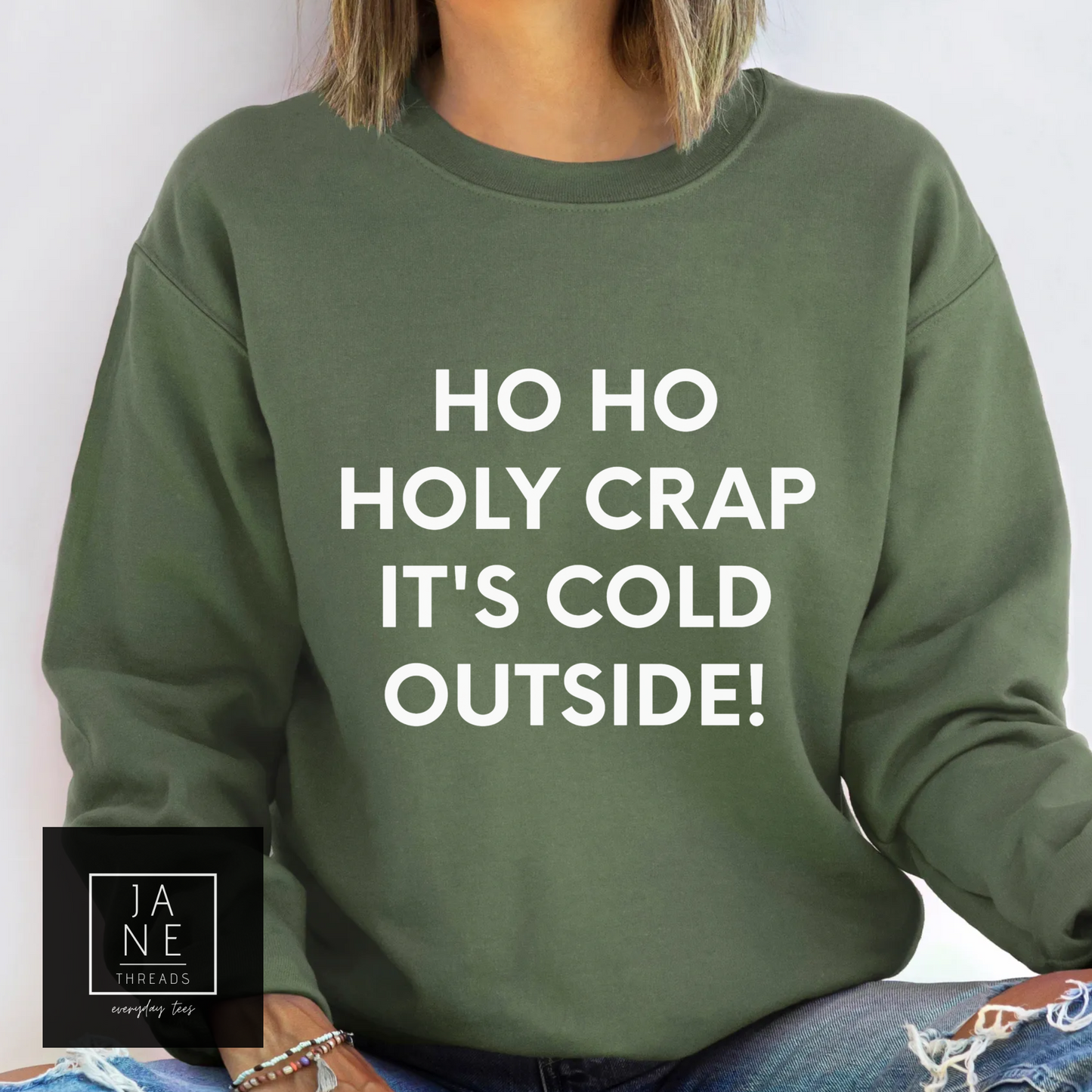 Ho Ho Holy Crap It's Cold Outside | Sweater | Mom