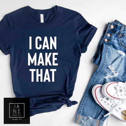 I Can Make That | DIYer Shirt
