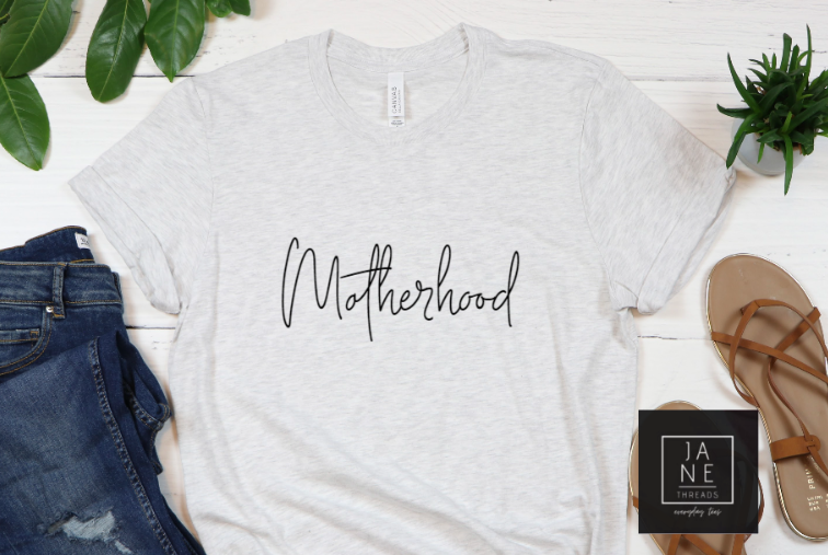 Motherhood shirt- Jane Thread Tees