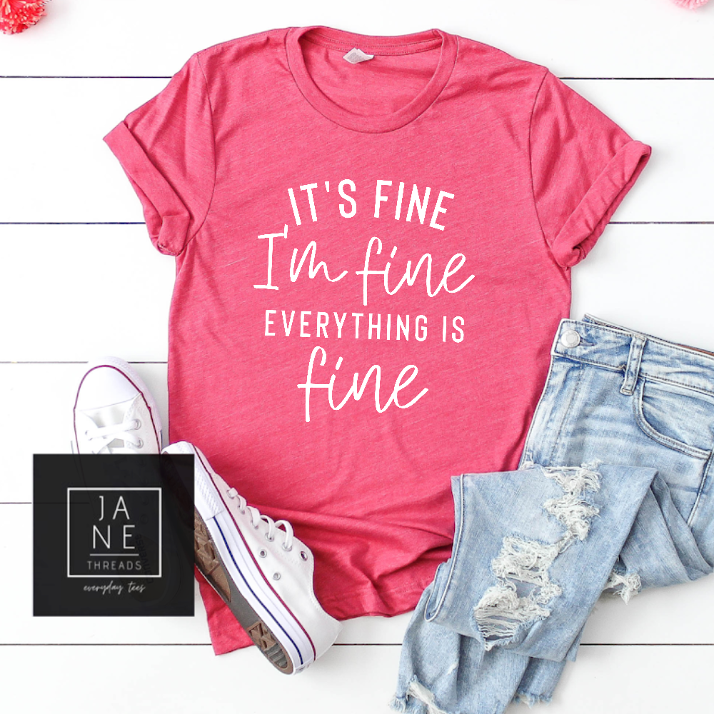 It's Fine I'm Fine Everything Is Fine | Mom Shirt | Boss | DIYer